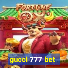 gucci 777 bet