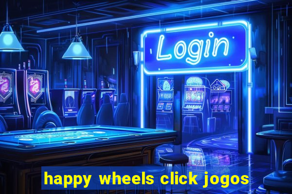 happy wheels click jogos