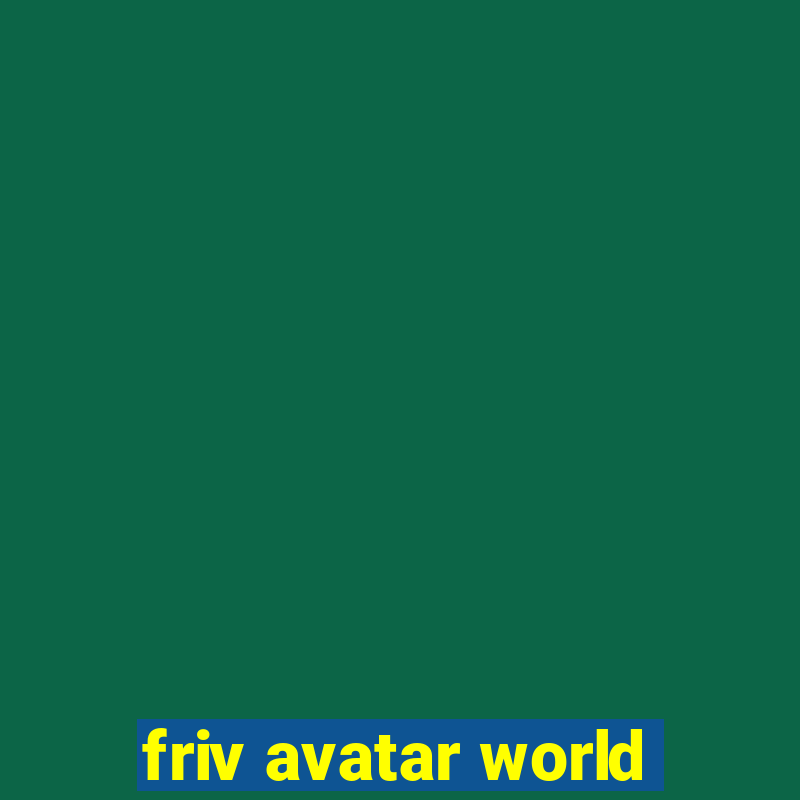 friv avatar world