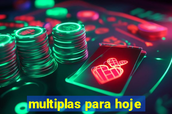 multiplas para hoje