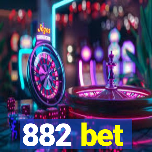 882 bet