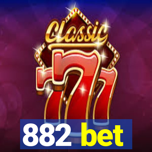 882 bet