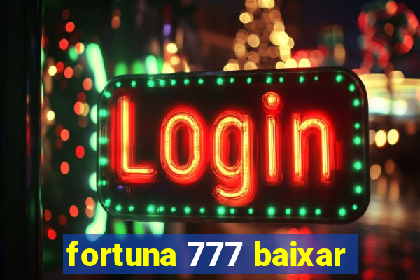 fortuna 777 baixar