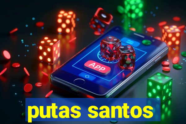 putas santos