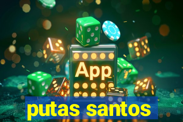 putas santos