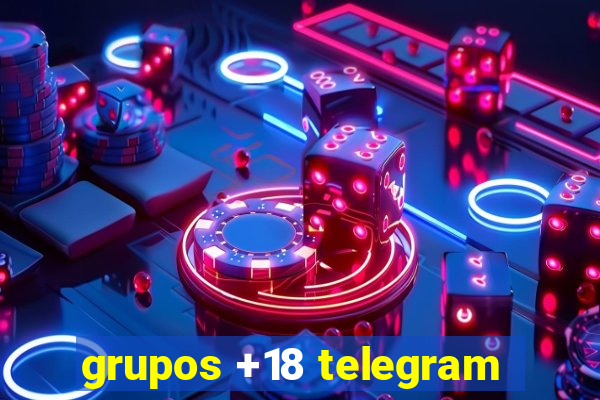 grupos +18 telegram