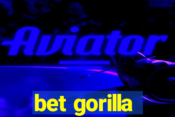 bet gorilla