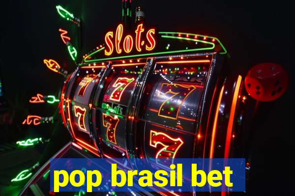 pop brasil bet