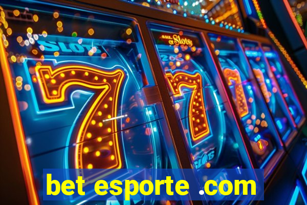 bet esporte .com