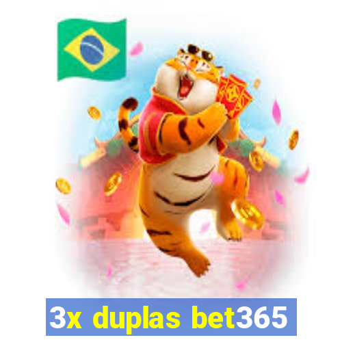 3x duplas bet365