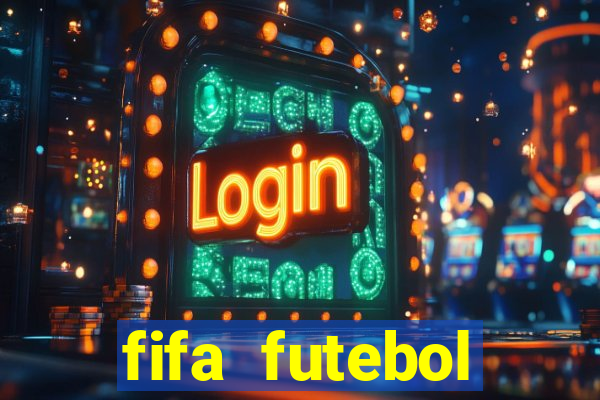 fifa futebol dinheiro infinito