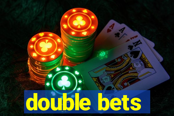 double bets