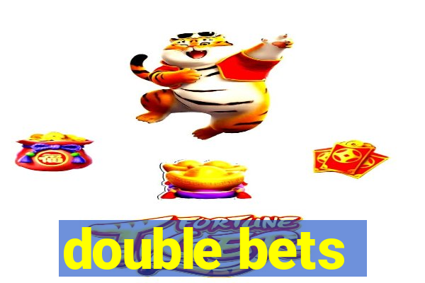 double bets