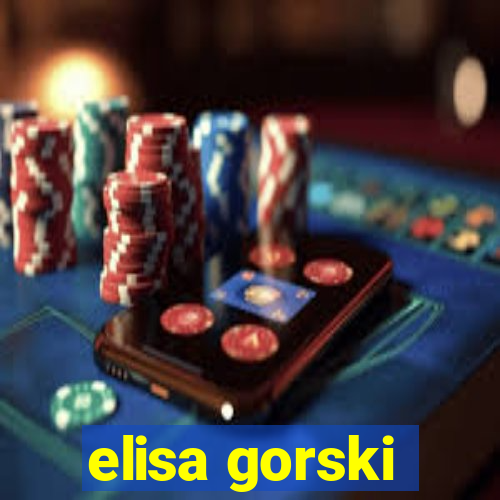 elisa gorski