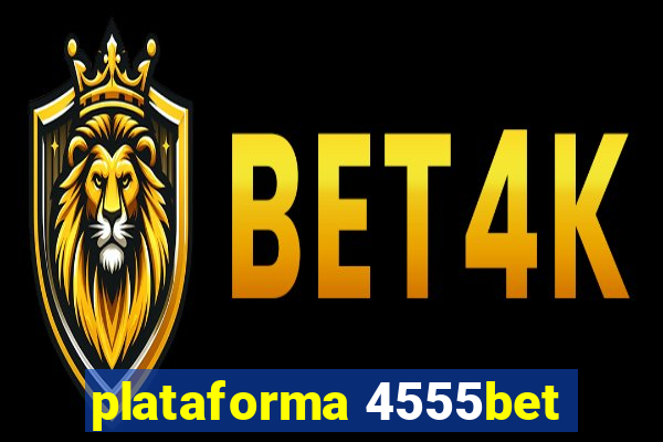 plataforma 4555bet