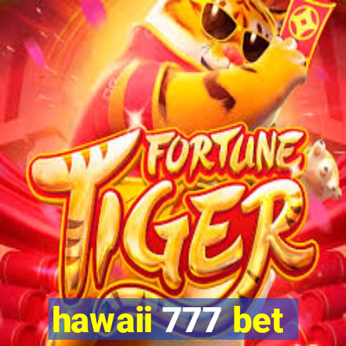 hawaii 777 bet