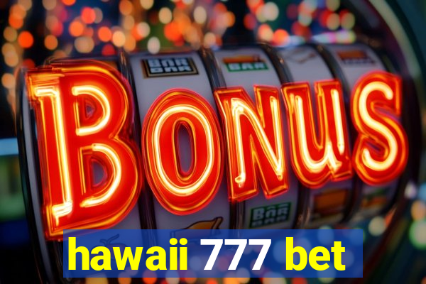 hawaii 777 bet