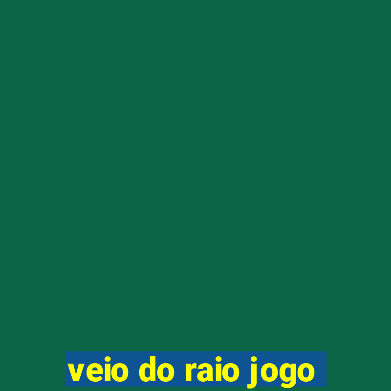 veio do raio jogo