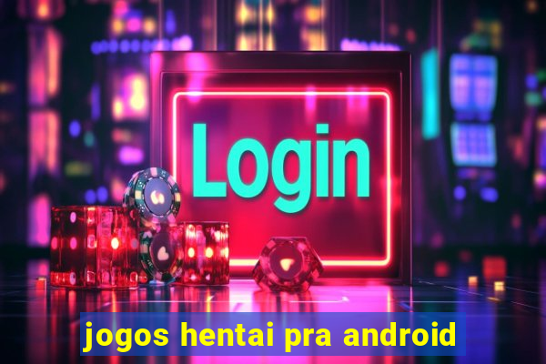 jogos hentai pra android