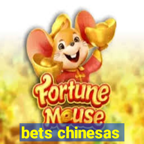 bets chinesas