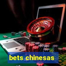 bets chinesas