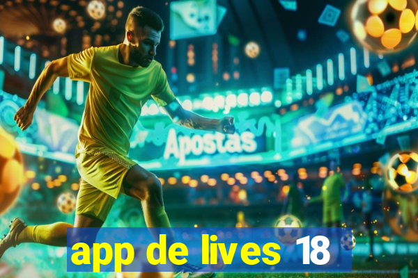 app de lives 18