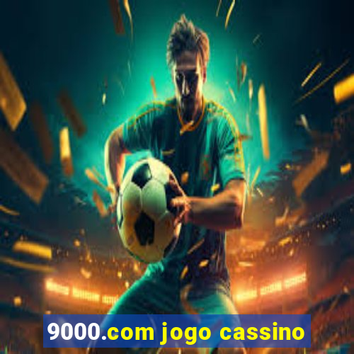 9000.com jogo cassino