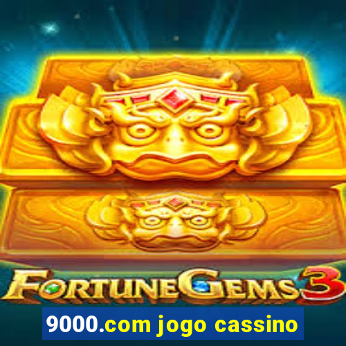 9000.com jogo cassino