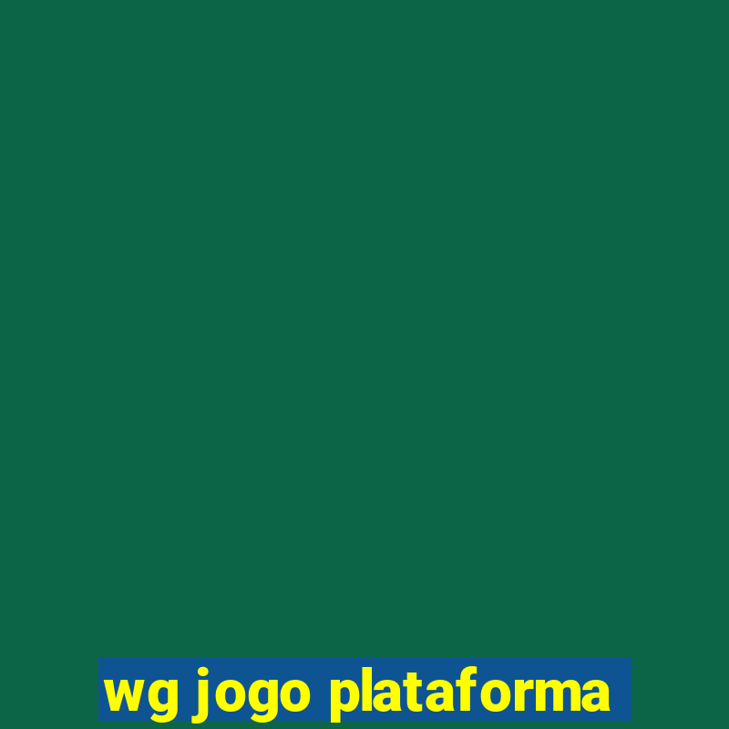 wg jogo plataforma