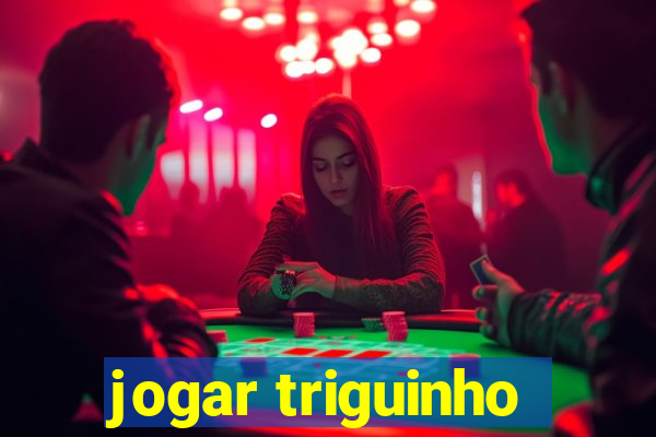 jogar triguinho