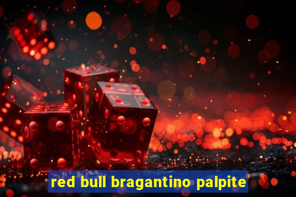 red bull bragantino palpite