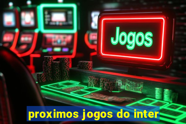 proximos jogos do inter