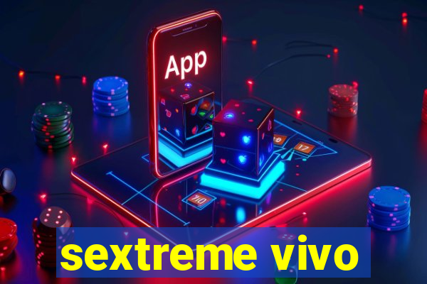 sextreme vivo