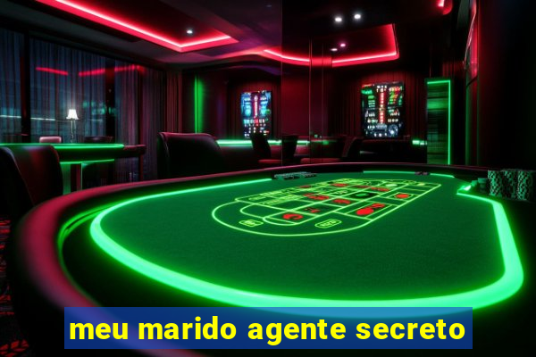 meu marido agente secreto