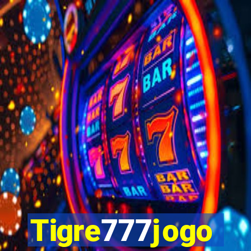 Tigre777jogo