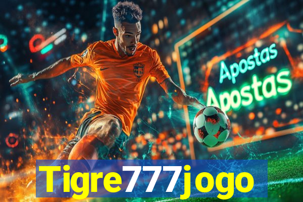 Tigre777jogo