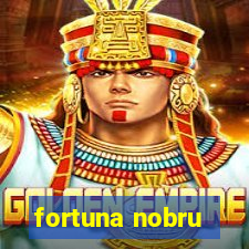 fortuna nobru