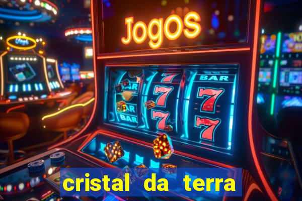 cristal da terra stardew valley