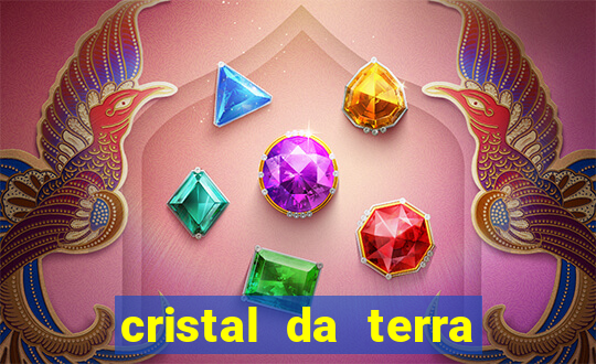 cristal da terra stardew valley