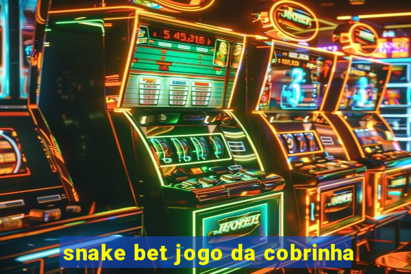 snake bet jogo da cobrinha