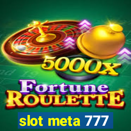 slot meta 777