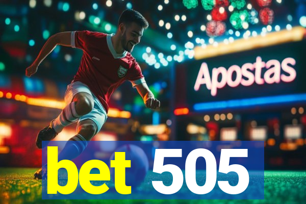 bet 505