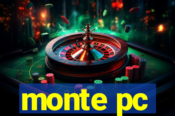 monte pc