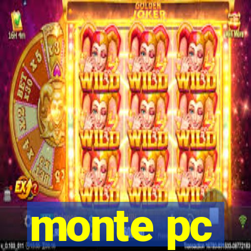 monte pc