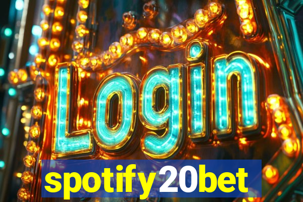 spotify20bet