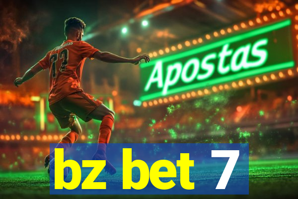 bz bet 7