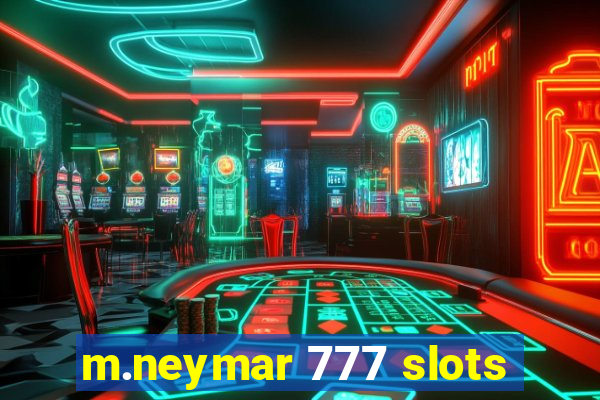 m.neymar 777 slots