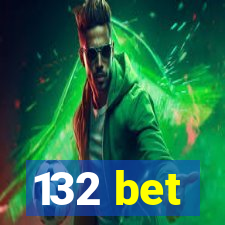 132 bet