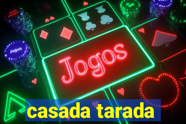 casada tarada