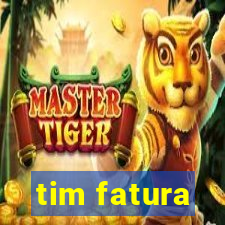 tim fatura